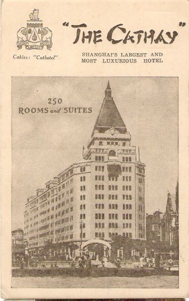 Cathay Hotel (today Fairmont Peace Hotel) on Shanghai Bund